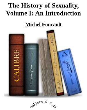 [The History of Sexuality 01] • The History of Sexuality, Volume I · an Introduction